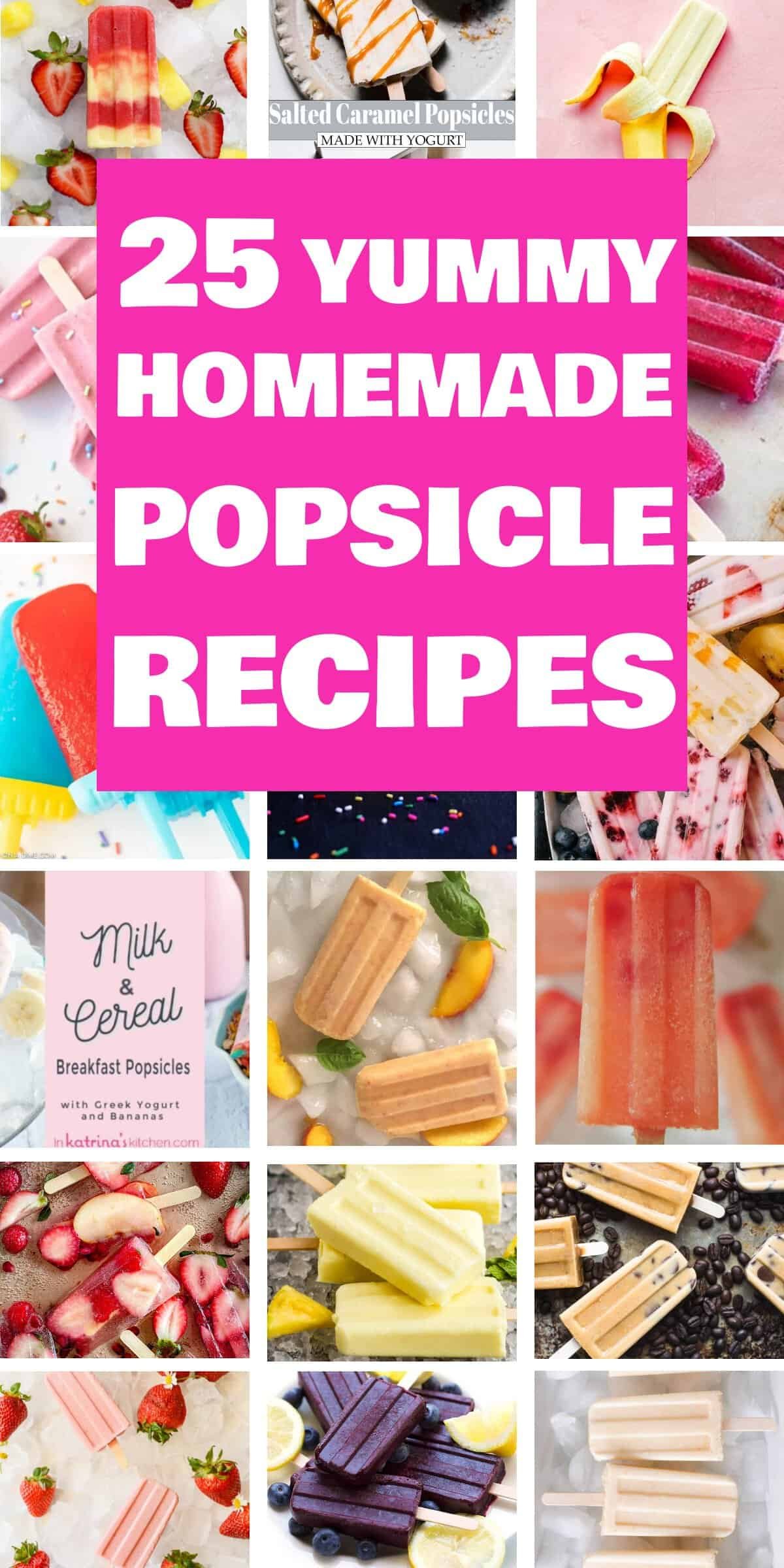 25 Refreshing Homemade Popsicle Recipes